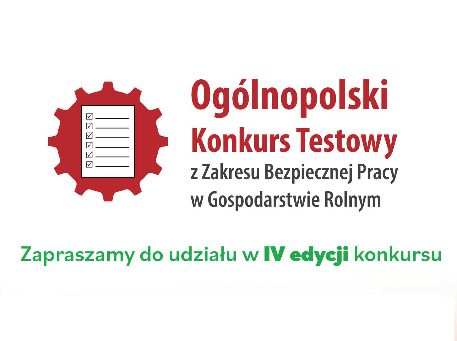  IV Ogólnopolski Konkurs Testowy z Zakresu Bezpiecznej Pracy w Gospodarstwie Rolnym